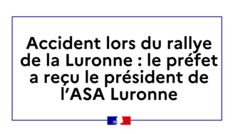 Accident lors du rallye de la Luronne : le préfet a reçu le président de l’ASA Luronne