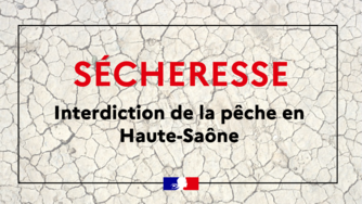 Sécheresse | Interdiction de la pêche en Haute-Saône