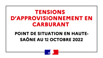 Tensions d’approvisionnement en carburant : point de situation en Haute-Saône au 12 octobre 2022