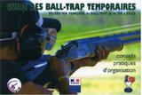 Ball trap temporaire